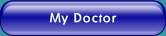 My Doctor.